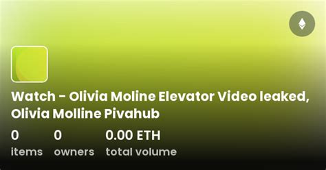 olivia molline video|Olivia Moline Elevator Video Pivahub